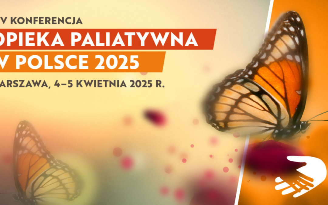 XIV Konferencja Opieka Paliatywna w Polsce 4-5.04.2025 r. Warszawa